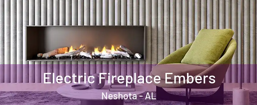 Electric Fireplace Embers Neshota - AL