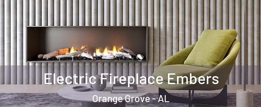 Electric Fireplace Embers Orange Grove - AL