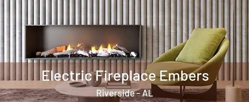 Electric Fireplace Embers Riverside - AL