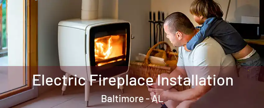 Electric Fireplace Installation Baltimore - AL