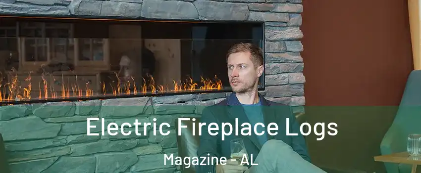 Electric Fireplace Logs Magazine - AL