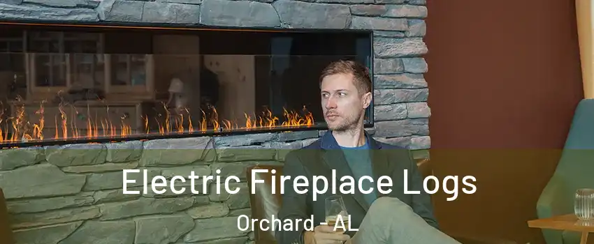 Electric Fireplace Logs Orchard - AL