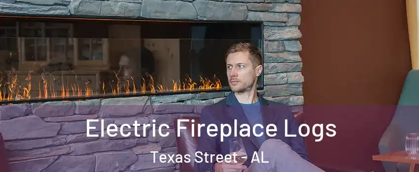 Electric Fireplace Logs Texas Street - AL