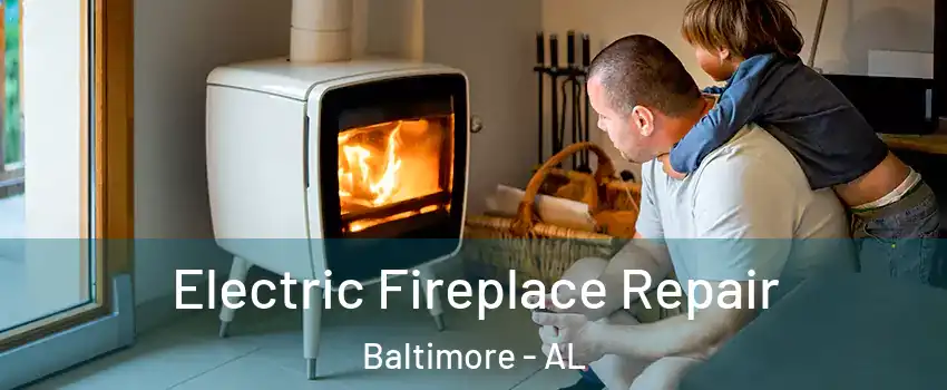 Electric Fireplace Repair Baltimore - AL