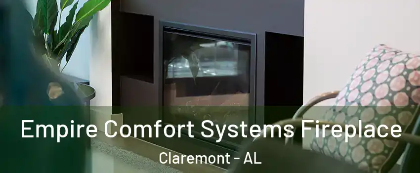 Empire Comfort Systems Fireplace Claremont - AL