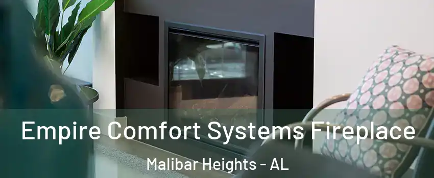 Empire Comfort Systems Fireplace Malibar Heights - AL