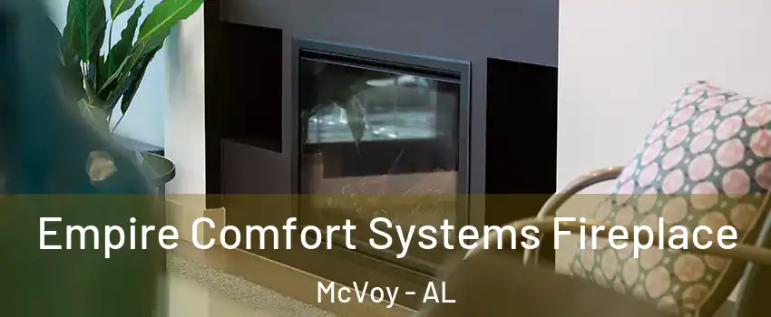 Empire Comfort Systems Fireplace McVoy - AL