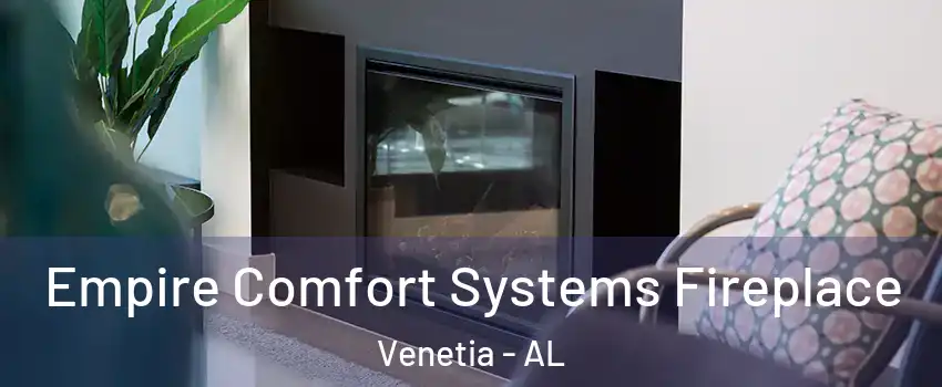 Empire Comfort Systems Fireplace Venetia - AL