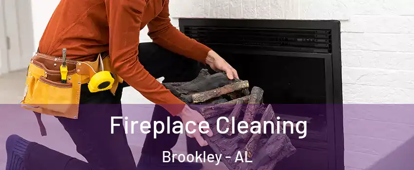 Fireplace Cleaning Brookley - AL