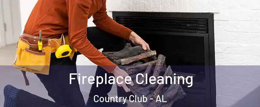 Fireplace Cleaning Country Club - AL
