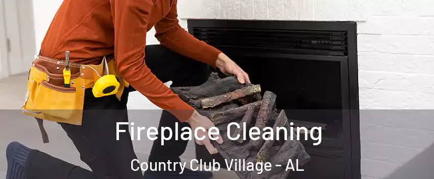 Fireplace Cleaning Country Club Village - AL