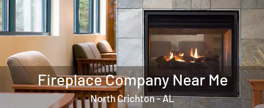 Fireplace Company Near Me North Crichton - AL