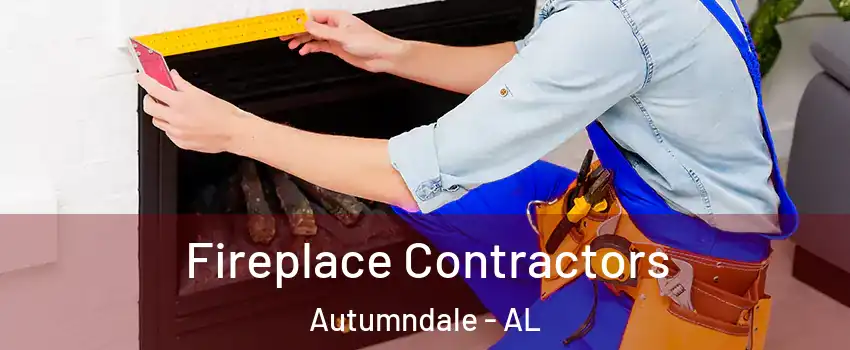 Fireplace Contractors Autumndale - AL
