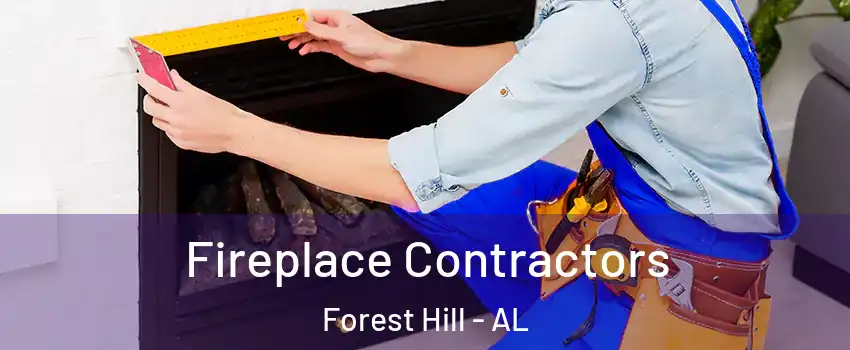 Fireplace Contractors Forest Hill - AL