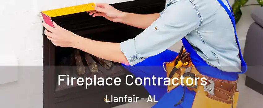 Fireplace Contractors Llanfair - AL
