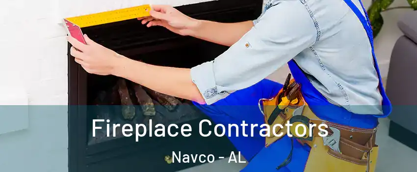 Fireplace Contractors Navco - AL