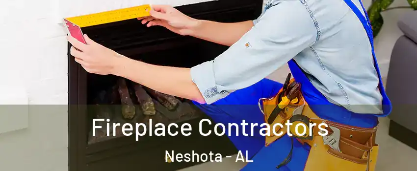 Fireplace Contractors Neshota - AL