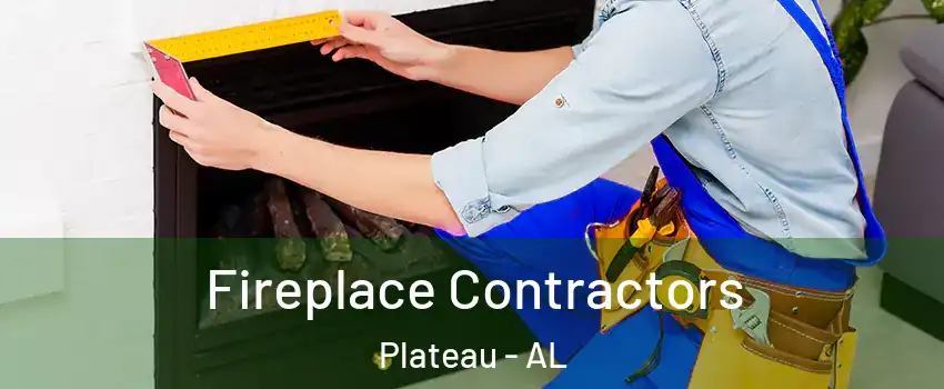 Fireplace Contractors Plateau - AL