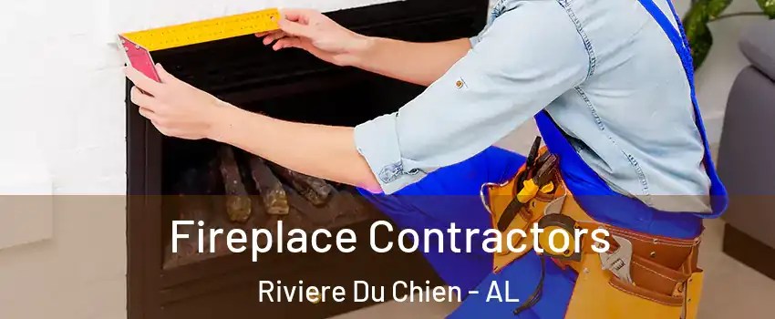 Fireplace Contractors Riviere Du Chien - AL