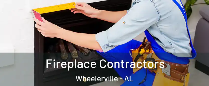 Fireplace Contractors Wheelerville - AL