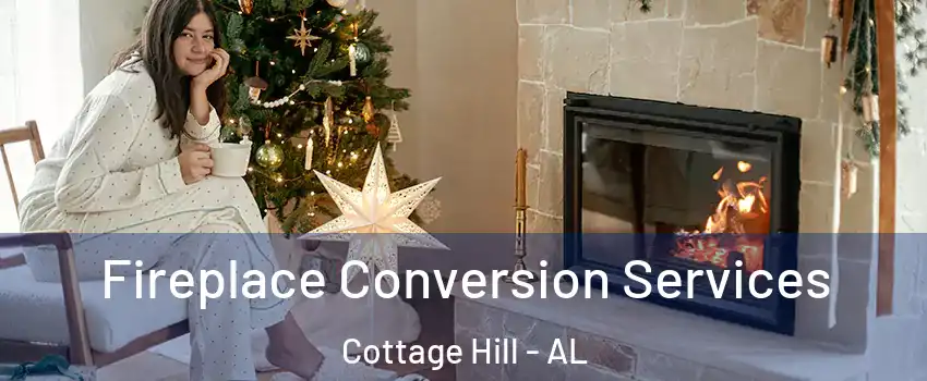 Fireplace Conversion Services Cottage Hill - AL
