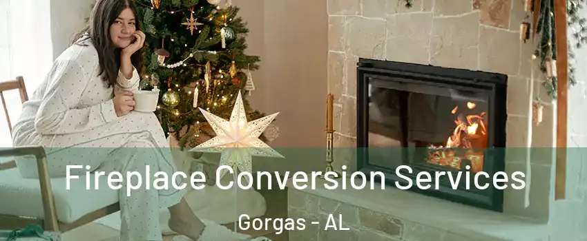 Fireplace Conversion Services Gorgas - AL