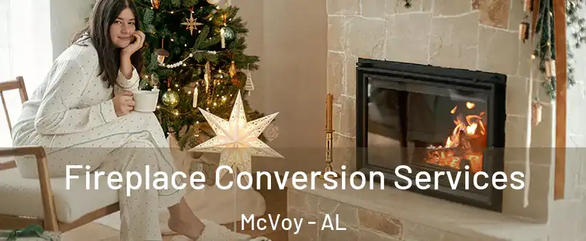 Fireplace Conversion Services McVoy - AL