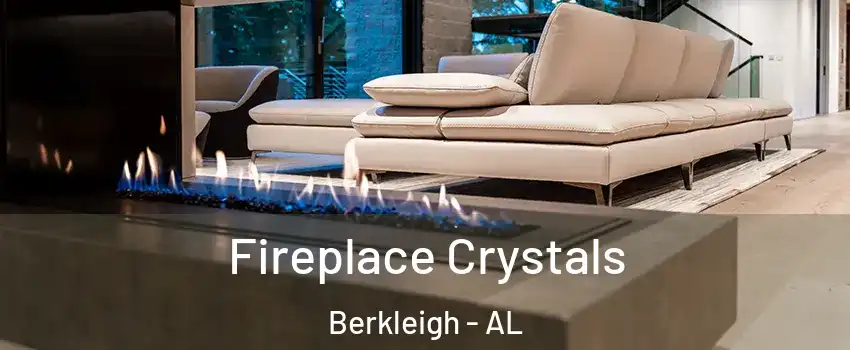 Fireplace Crystals Berkleigh - AL