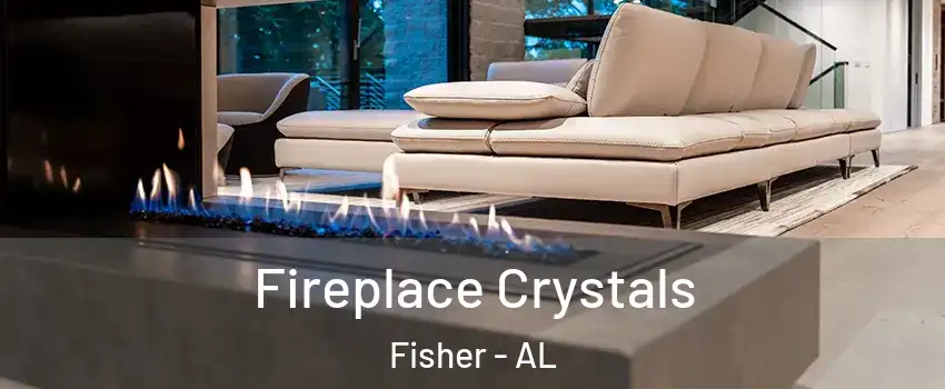 Fireplace Crystals Fisher - AL