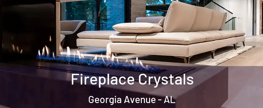 Fireplace Crystals Georgia Avenue - AL