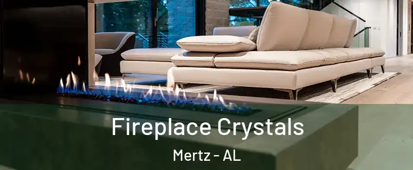 Fireplace Crystals Mertz - AL
