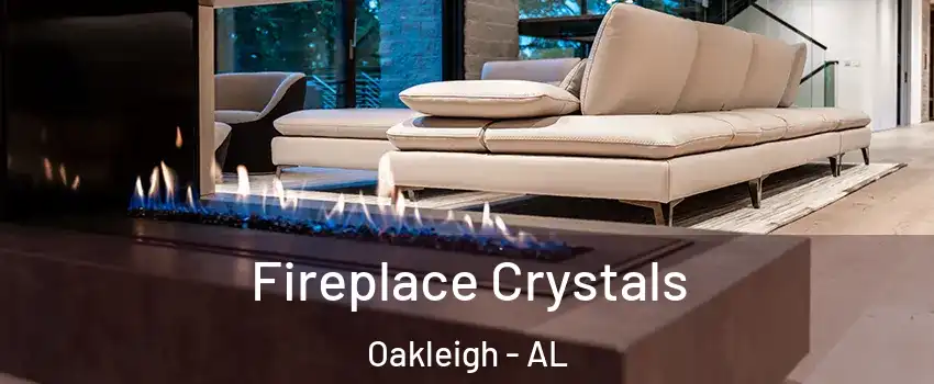 Fireplace Crystals Oakleigh - AL