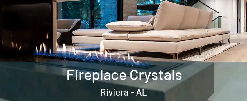 Fireplace Crystals Riviera - AL