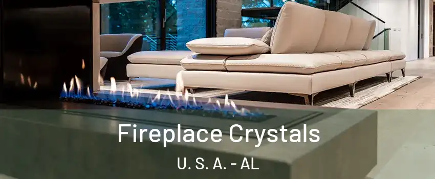 Fireplace Crystals U. S. A. - AL