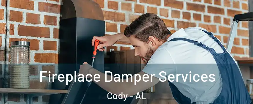Fireplace Damper Services Cody - AL