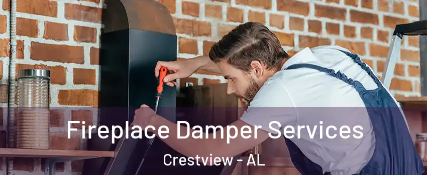 Fireplace Damper Services Crestview - AL