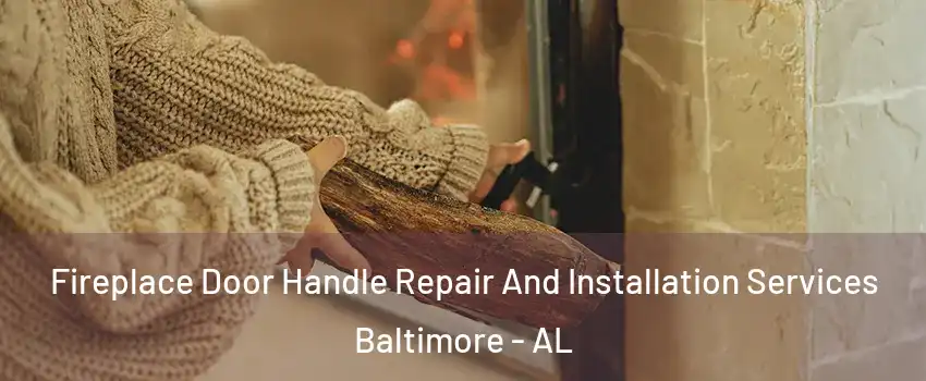 Fireplace Door Handle Repair And Installation Services Baltimore - AL