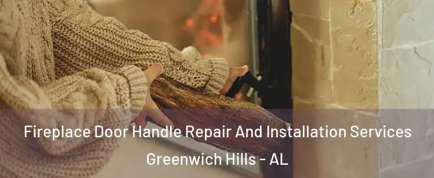 Fireplace Door Handle Repair And Installation Services Greenwich Hills - AL