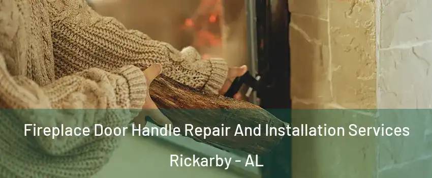 Fireplace Door Handle Repair And Installation Services Rickarby - AL