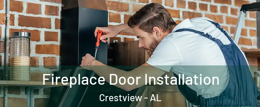 Fireplace Door Installation Crestview - AL