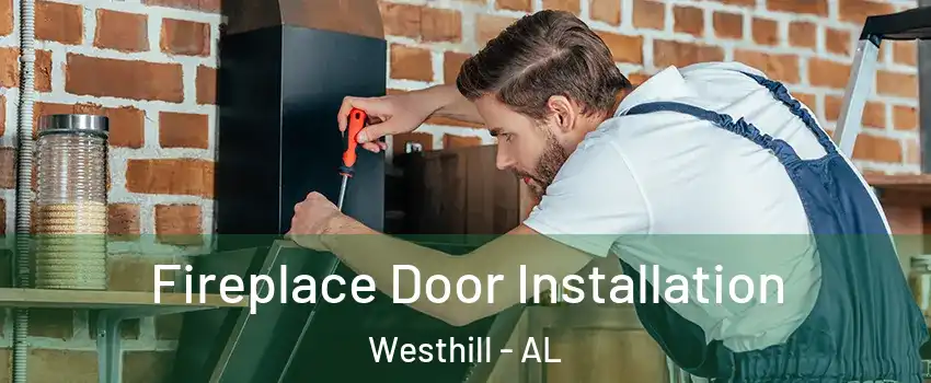 Fireplace Door Installation Westhill - AL