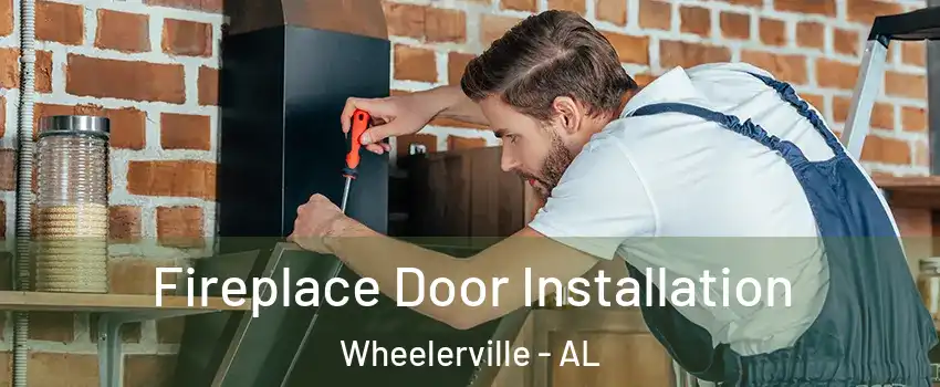 Fireplace Door Installation Wheelerville - AL