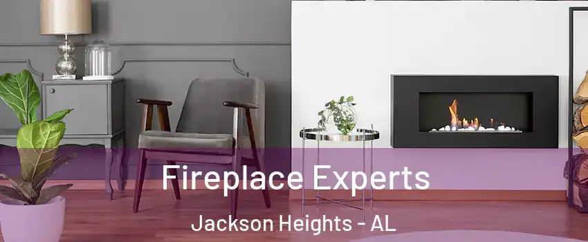 Fireplace Experts Jackson Heights - AL