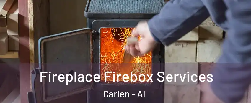 Fireplace Firebox Services Carlen - AL