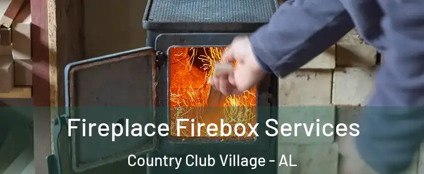 Fireplace Firebox Services Country Club Village - AL