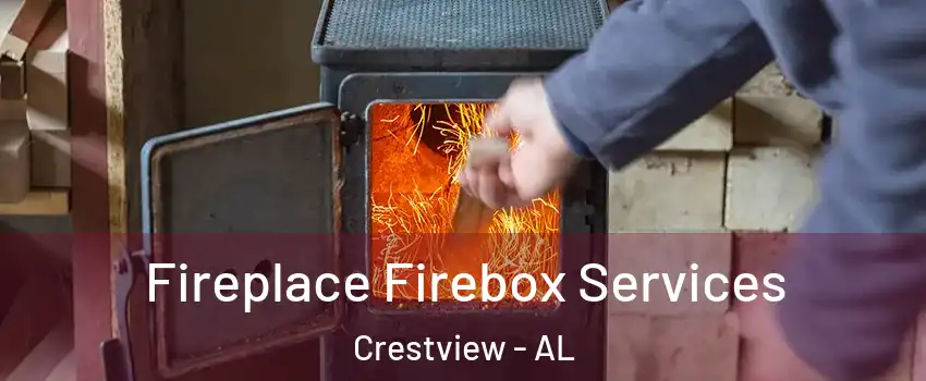 Fireplace Firebox Services Crestview - AL