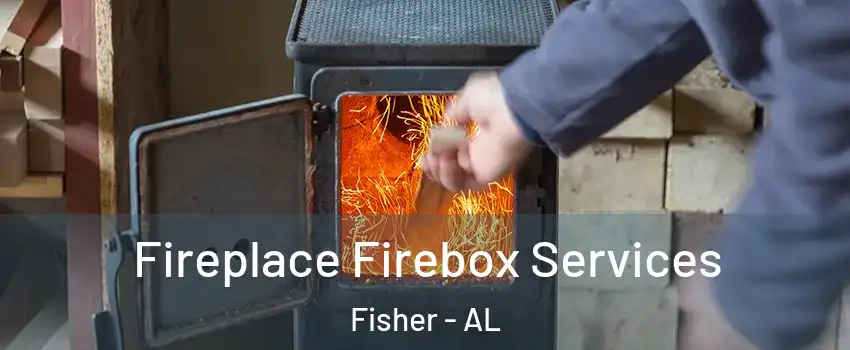 Fireplace Firebox Services Fisher - AL