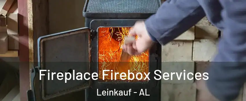Fireplace Firebox Services Leinkauf - AL