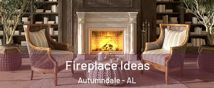 Fireplace Ideas Autumndale - AL