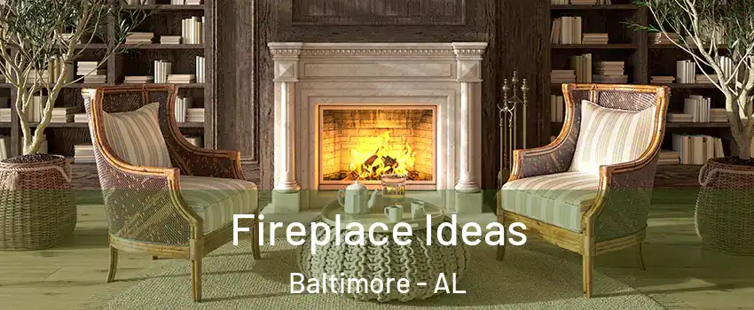 Fireplace Ideas Baltimore - AL